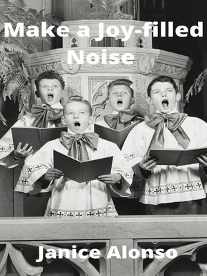 cover image of Make a Joy-filled Noise
